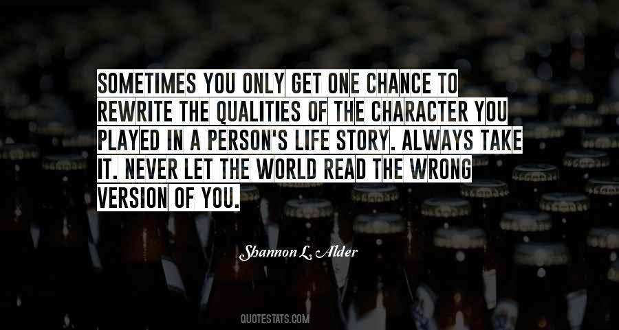 You Only Get One Chance In Life Quotes #637918