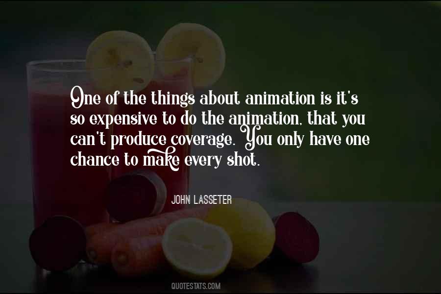 You Only Have One Shot Quotes #1329177