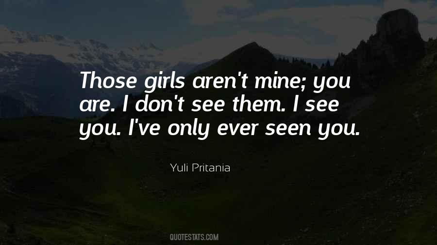 You Only Mine Quotes #1027210