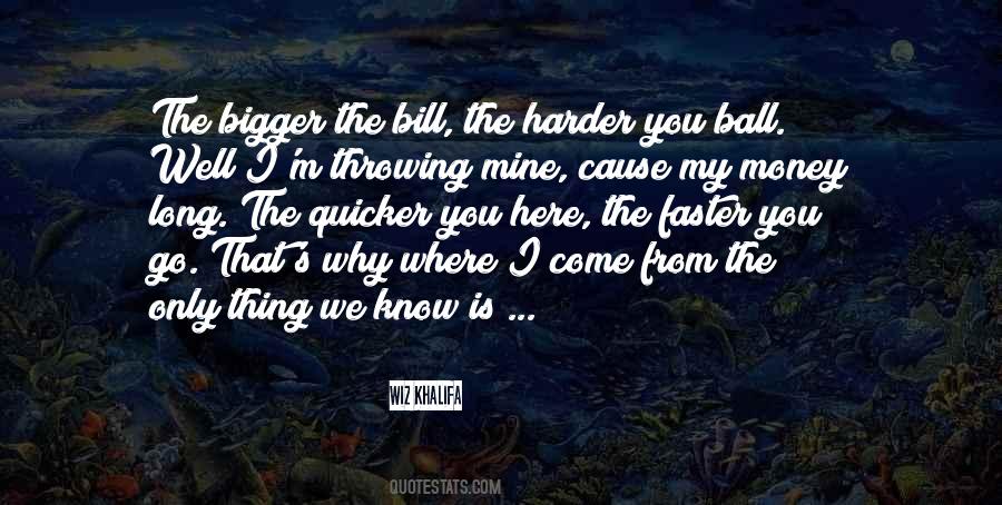 You Only Mine Quotes #672308