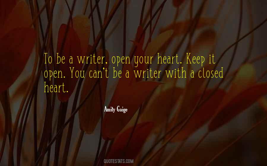 You Open Your Heart Quotes #224482