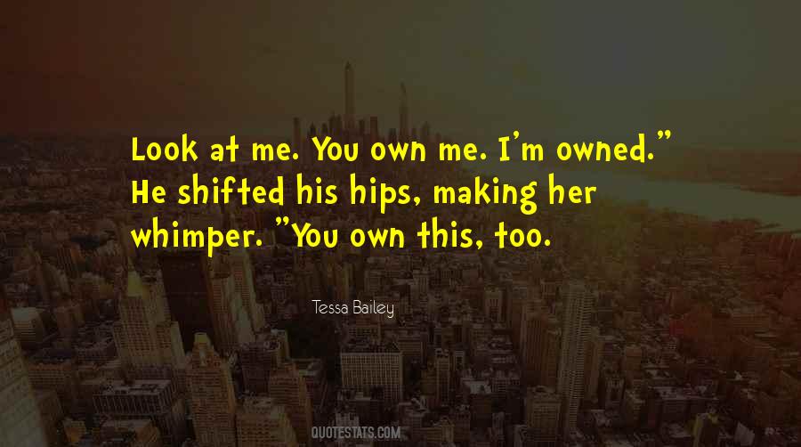 You Own Me Quotes #1587625