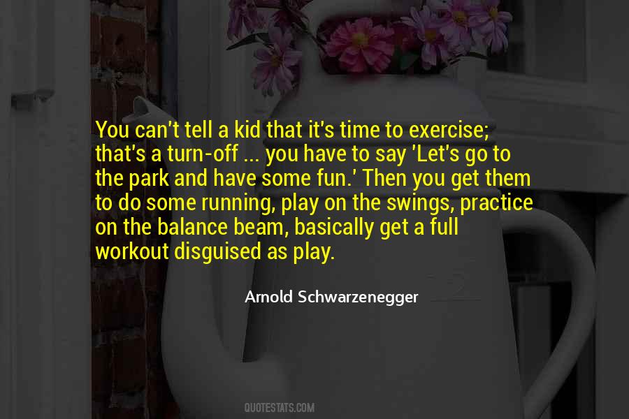 You Play How You Practice Quotes #616900