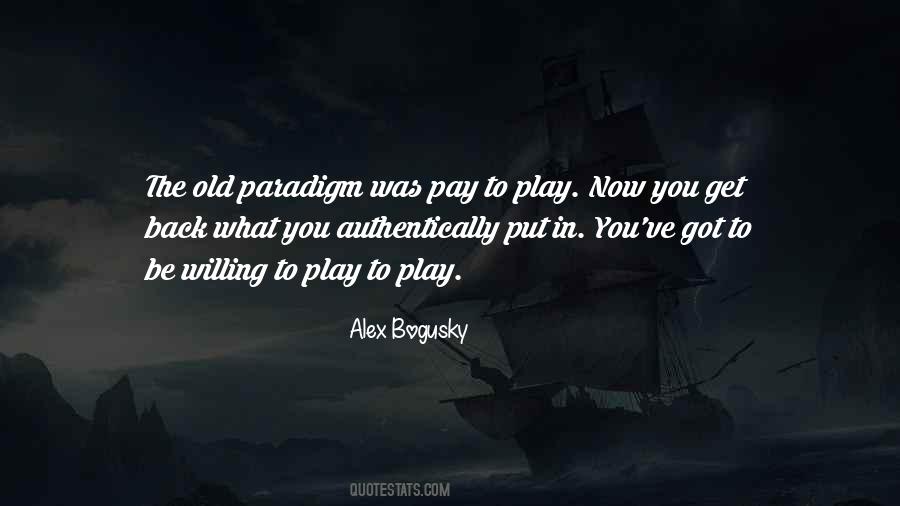 You Play You Pay Quotes #484145