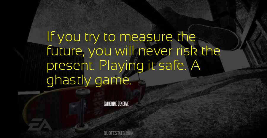 You Playing Games Quotes #1218960