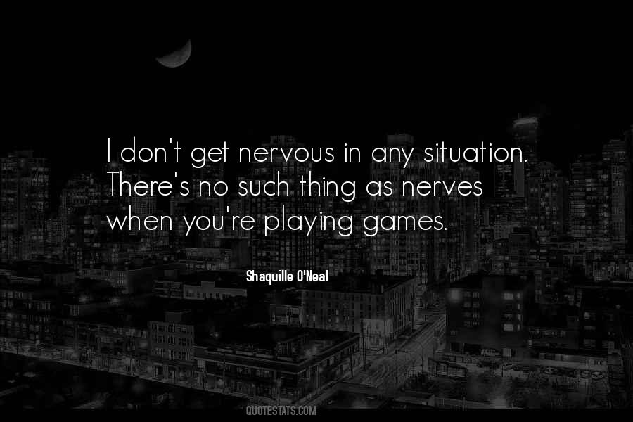 You Playing Games Quotes #1341583