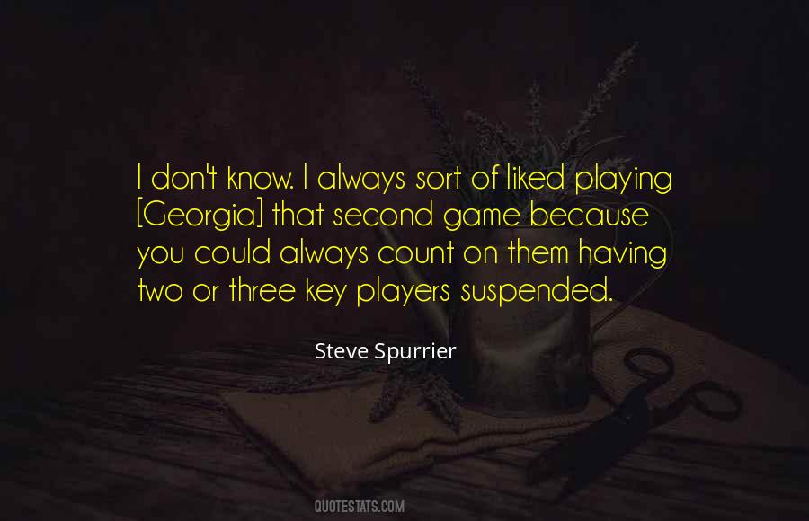 You Playing Games Quotes #1384346