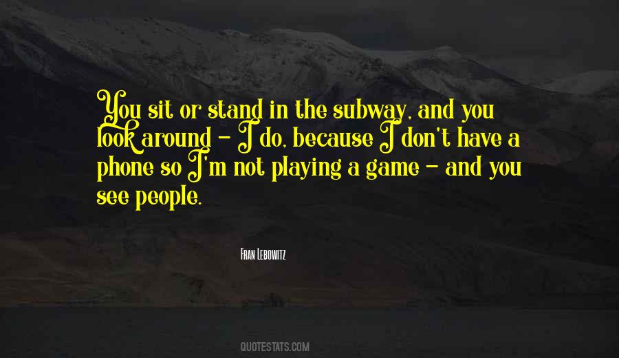 You Playing Games Quotes #690102