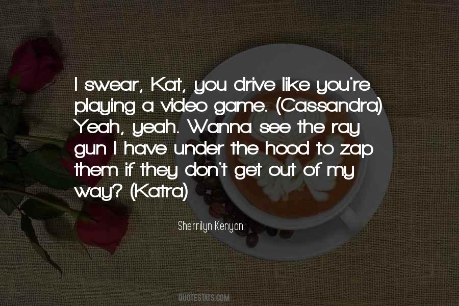 You Playing Games Quotes #740653