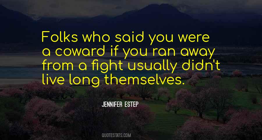 You Ran Away Quotes #1572213