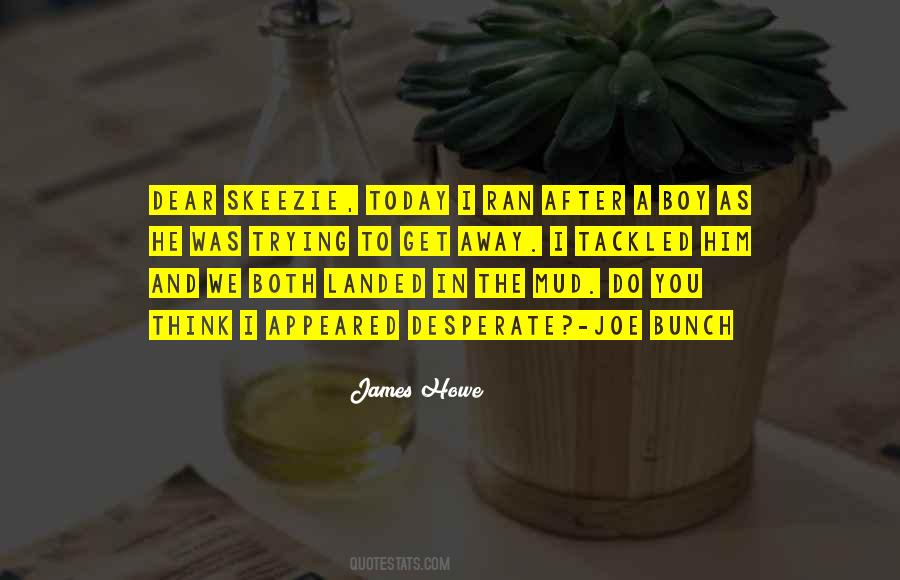 You Ran Away Quotes #264783