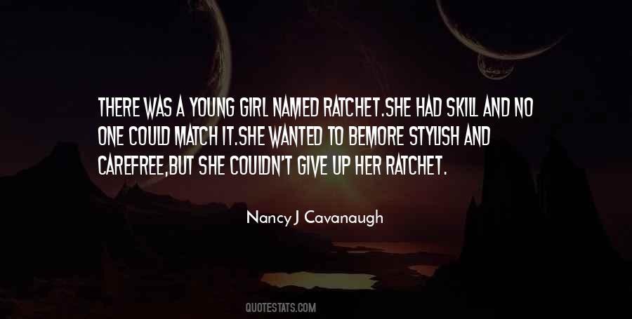 You Ratchet Quotes #1410637