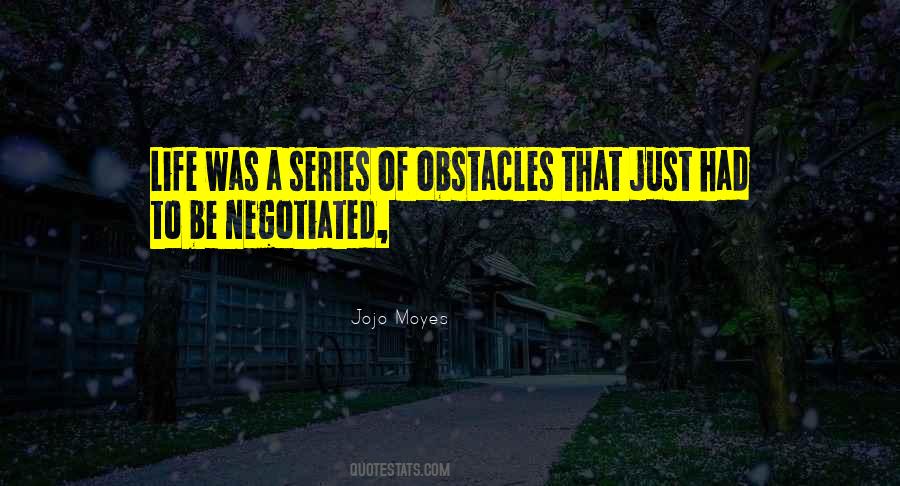 Quotes About Life Obstacles #259085