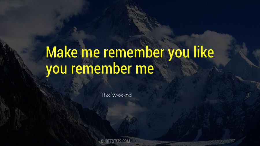 You Remember Me Quotes #115344