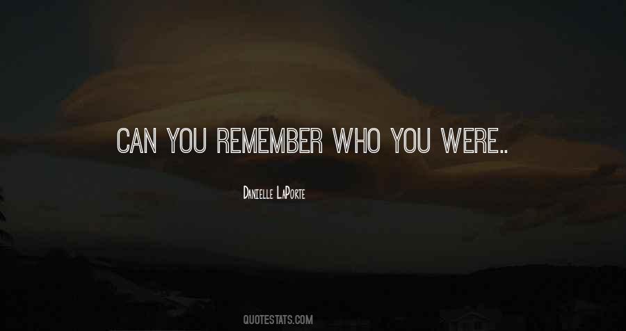 You Remember Quotes #1359962