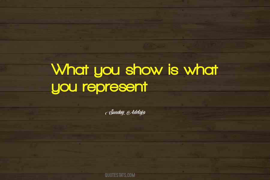 You Represent Quotes #679108