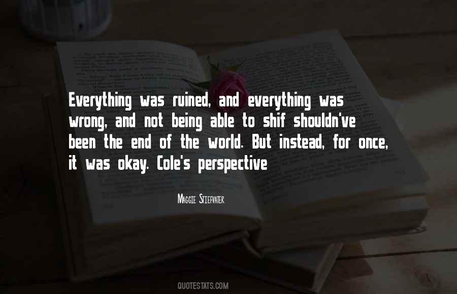 You Ruined Everything Quotes #659444