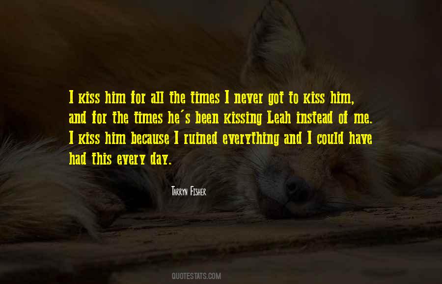 You Ruined Everything Quotes #692959