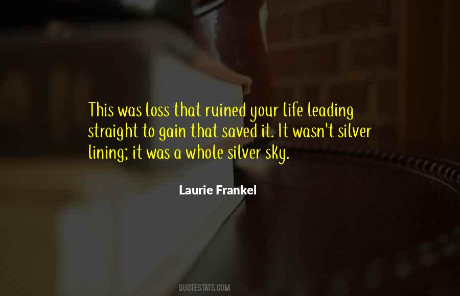 You Ruined Your Life Quotes #343823