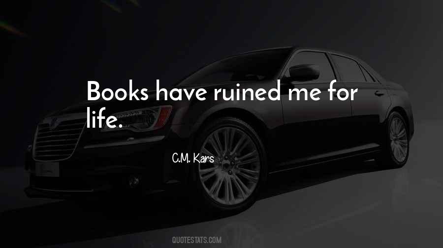 You Ruined Your Life Quotes #657214