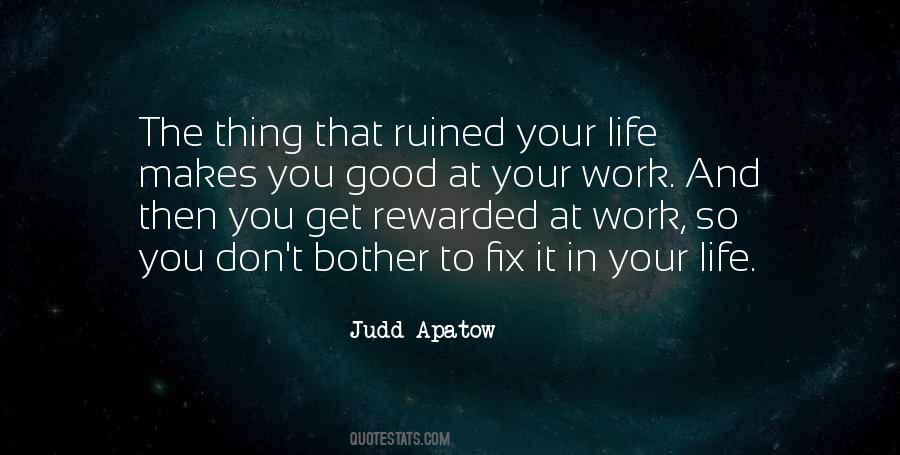 You Ruined Your Life Quotes #819016