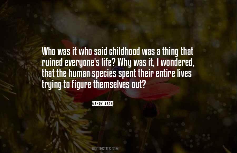 You Ruined Your Life Quotes #893090