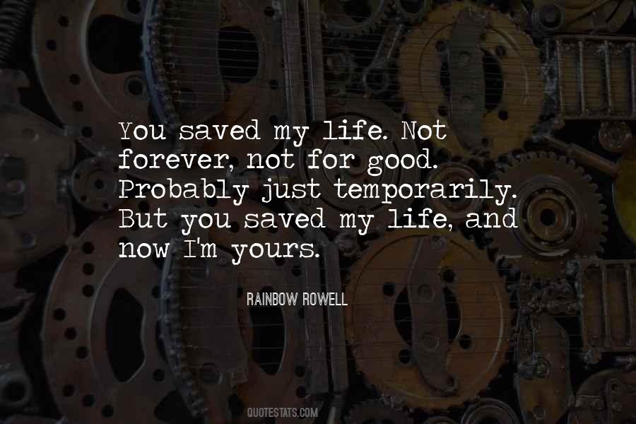 You Saved My Life Quotes #1096352