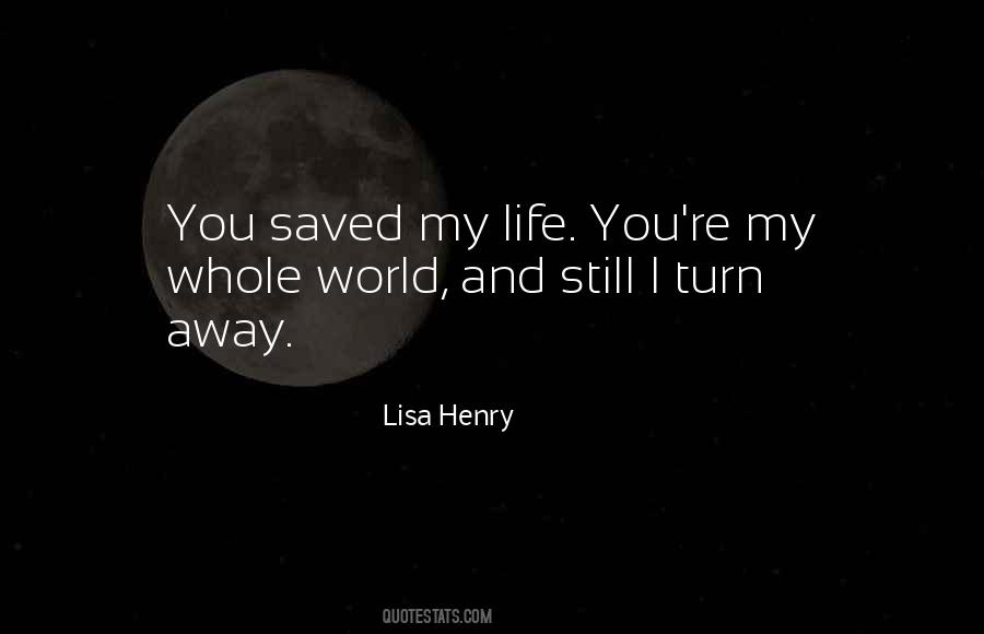 You Saved My Life Quotes #989816