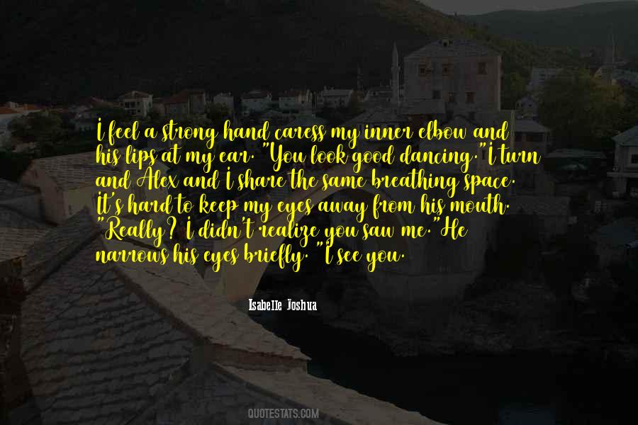 You Saw Me Quotes #1500816