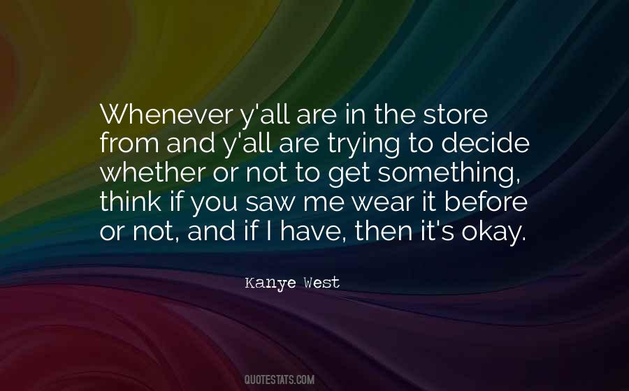 You Saw Me Quotes #1509925