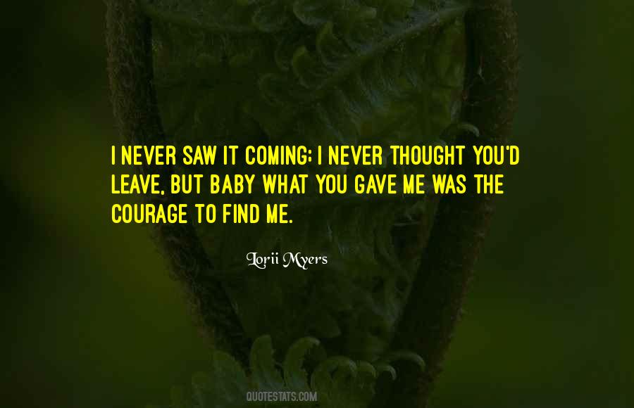 You Saw Me Quotes #180688