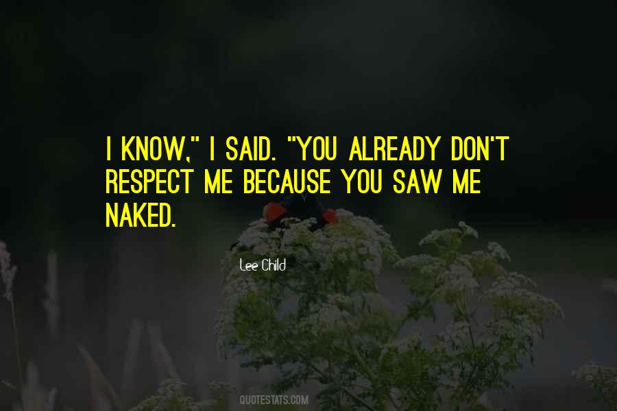 You Saw Me Quotes #91398