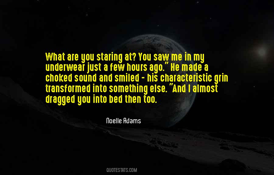 You Saw Me Quotes #994606