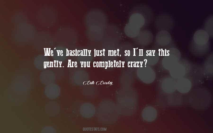 You Say I'm Crazy Quotes #1278029