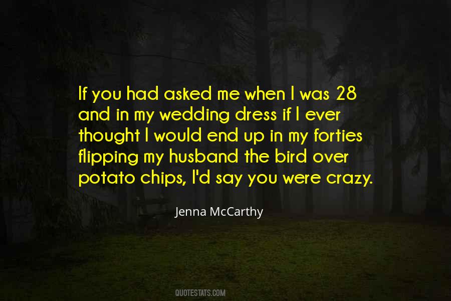 You Say I'm Crazy Quotes #299518