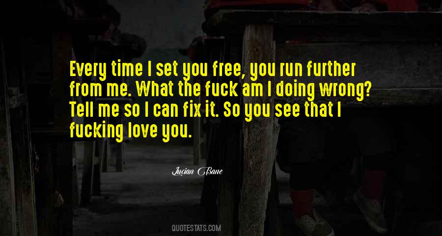 You Set Me Free Quotes #1625880