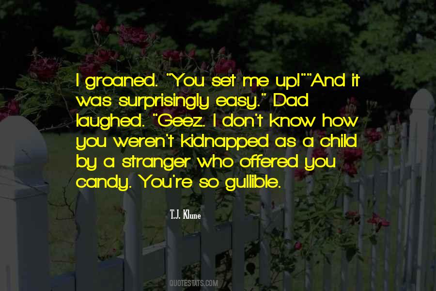 You Set Me Up Quotes #1857873
