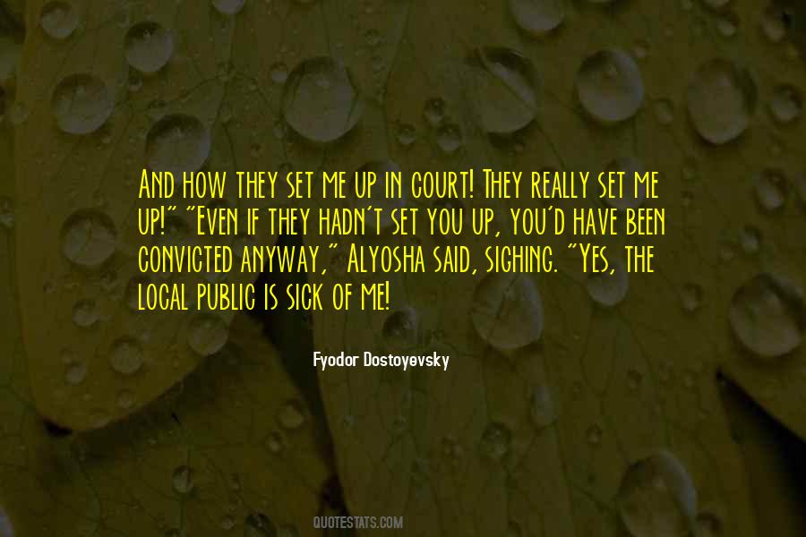 You Set Me Up Quotes #572537