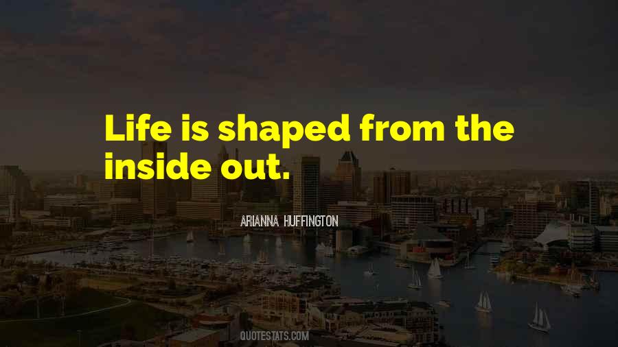 You Shaped Me Quotes #17631