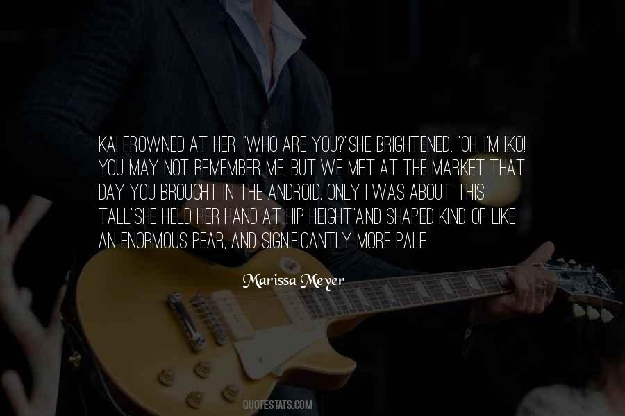 You Shaped Me Quotes #827704