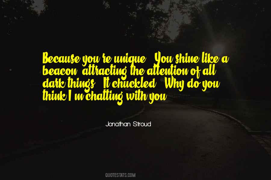 You Shine Quotes #1872867