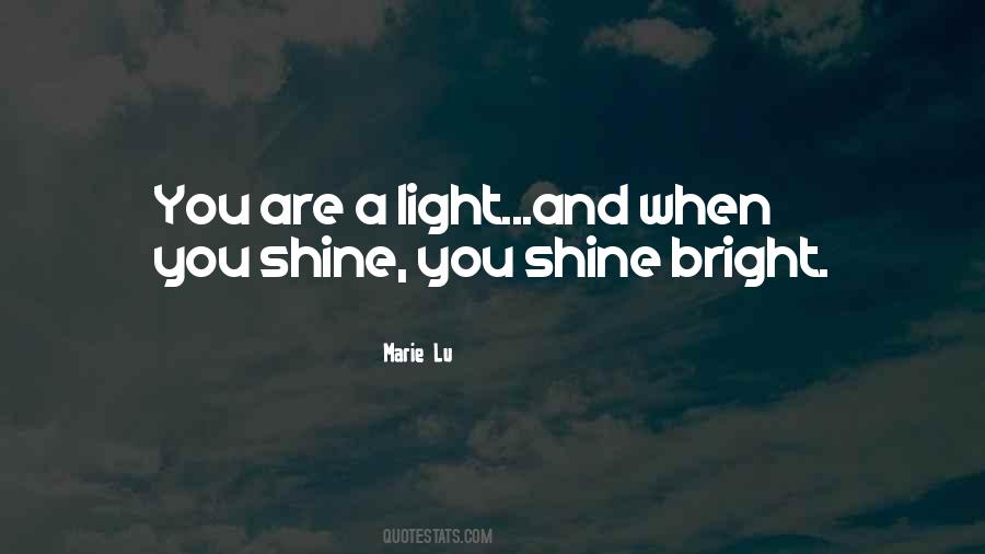 You Shine Quotes #467456