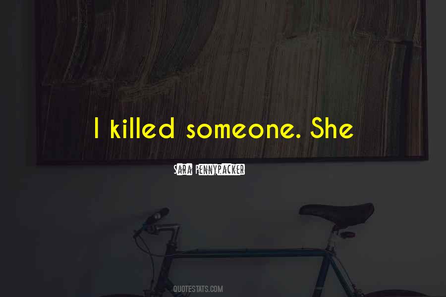 You Should Have Killed Me Quotes #2083 You Should Have Killed Me Quotes #2083