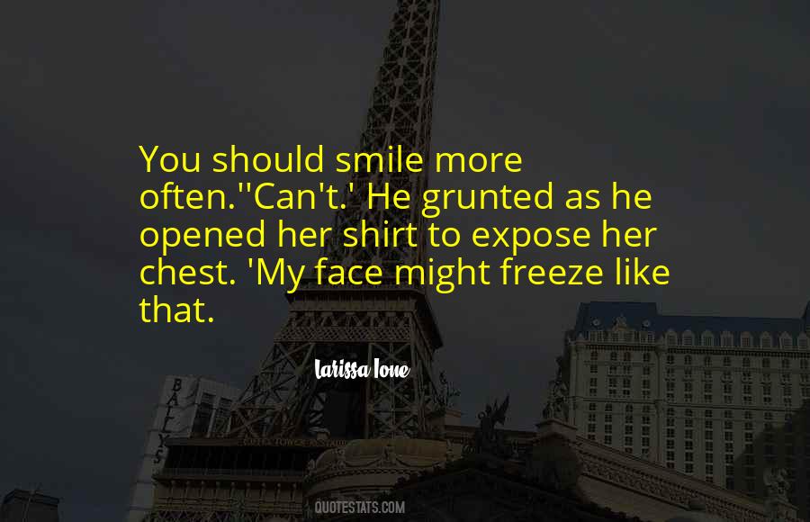 You Should Smile More Quotes #1488221