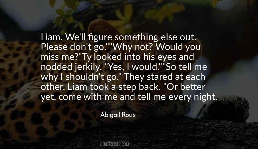 You Shouldn't Have Let Me Go Quotes #15917