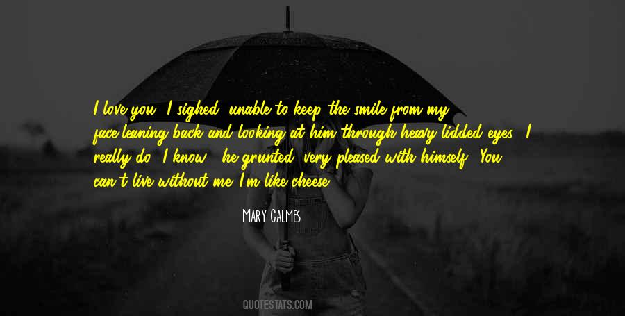 You Smile At Me Quotes #1073324