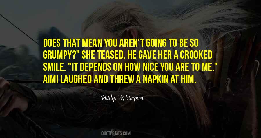 You Smile At Me Quotes #628114