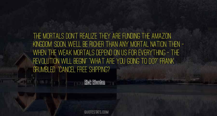 You Soon Realize Quotes #1083857