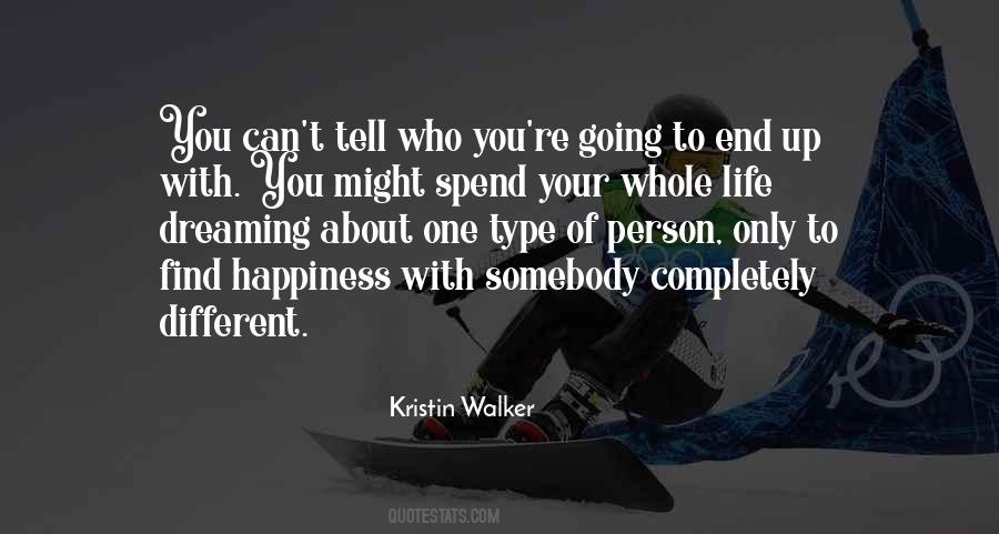 You Spend Your Whole Life Quotes #1208522