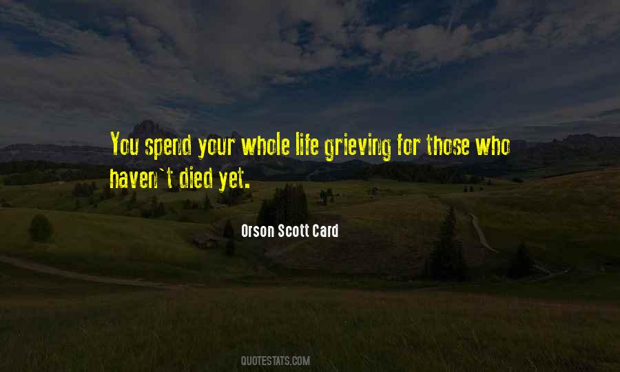 You Spend Your Whole Life Quotes #144621